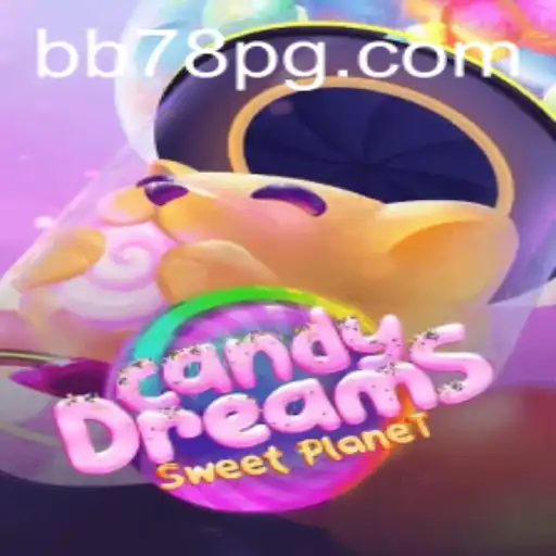 Descubra o Fascinante Mundo de CandyDreams no BB78.com